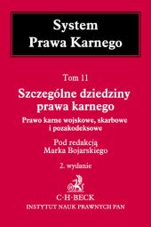 Szczególne dziedziny prawa karnego Prawo karne wojskowe, skarbowe i pozakodeksowe Szczególne dziedziny prawa karnego Prawo karne wojskowe, skarbowe i pozakodeksowe