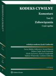 Kodeks cywilny. Komentarz. Tom 3. Zobowiązania. Część ogólna Kodeks cywilny. Komentarz. Tom 3. Zobowiązania. Część ogólna