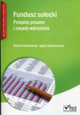 Fundusz sołecki Przepisy prawne i zasady wdrożenia Fundusz sołecki Przepisy prawne i zasady wdrożenia