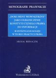 Dokument wewnętrzny jako ograniczenie konstytucyjnego prawa do informacji Rozstrzyganie kolizji w teorii i praktyce prawa Dokument wewnętrzny jako ograniczenie konstytucyjnego prawa do informacji Rozstrzyganie kolizji w teorii i praktyce prawa