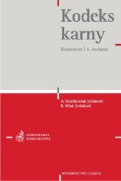 Kodeks karny. Komentarz Kodeks karny. Komentarz