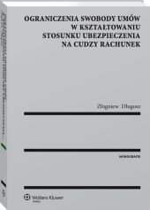 Ograniczenia swobody umów w kształtowaniu stosunku, Zbigniew Długosz