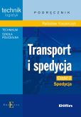 Transport i spedycja Część 2 Spedycja Podręcznik Transport i spedycja Część 2 Spedycja Podręcznik