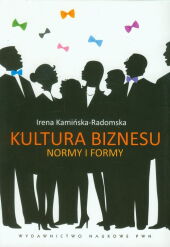 Kultura biznesu Normy i formy Kultura biznesu Normy i formy