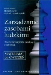Zarządzanie zasobami ludzkimi Materiały do ćwiczeń Zarządzanie zasobami ludzkimi Materiały do ćwiczeń
