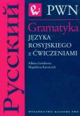 Gramatyka języka rosyjskiego z ćwiczeniami Gramatyka języka rosyjskiego z ćwiczeniami