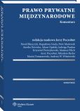 Prawo prywatne międzynarodowe. Komentarz Prawo prywatne międzynarodowe. Komentarz