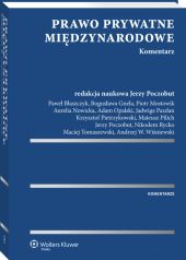 Prawo prywatne międzynarodowe. Komentarz Prawo prywatne międzynarodowe. Komentarz