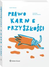 Prawo karne przyszłości Prawo karne przyszłości