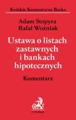Ustawa o listach zastawnych i bankach hipotecznych Komentarz Ustawa o listach zastawnych i bankach hipotecznych Komentarz