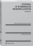 Ustawa o wyrobach budowlanych. Komentarz Ustawa o wyrobach budowlanych. Komentarz