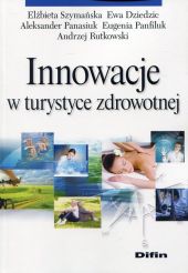 Innowacje w turystyce zdrowotnej Innowacje w turystyce zdrowotnej