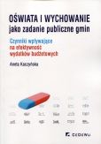Oświata i wychowanie jako zadanie publiczne gmin Oświata i wychowanie jako zadanie publiczne gmin