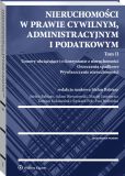 Nieruchomości w prawie cywilnym, administracyjnym i podatkowym. Tom II Nieruchomości w prawie cywilnym, administracyjnym i podatkowym. Tom II
