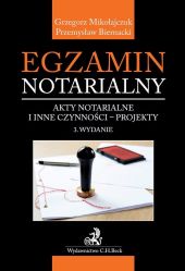 Egzamin notarialny. Akty notarialne i inne czynności - projekty Egzamin notarialny. Akty notarialne i inne czynności - projekty