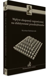 Wpływ ekspansji zagranicznej na efektywność przedsiębiorstw Wpływ ekspansji zagranicznej na efektywność przedsiębiorstw