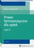 Prawo farmaceutyczne dla aptek. Część II Prawo farmaceutyczne dla aptek. Część II