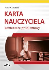Karta Nauczyciela Komentarz problemowy Karta Nauczyciela Komentarz problemowy
