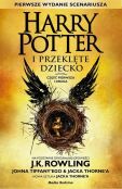 Harry Potter i Przeklęte Dziecko Część pierwsza i druga Harry Potter i Przeklęte Dziecko Część pierwsza i druga
