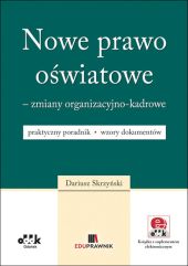 Nowe prawo oświatowe zmiany organizacyjno-kadrowe Nowe prawo oświatowe zmiany organizacyjno-kadrowe