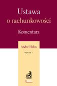 Ustawa o rachunkowości. Komentarz Ustawa o rachunkowości. Komentarz