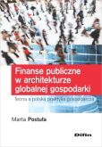 Finanse publiczne w architekturze globalnej gospodarki Finanse publiczne w architekturze globalnej gospodarki