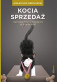 Kocia sprzedaż czyli czego możemy nauczyć się od sprytnej kotki Kocia sprzedaż czyli czego możemy nauczyć się od sprytnej kotki