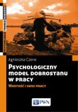 Psychologiczny model dobrostanu w pracy Psychologiczny model dobrostanu w pracy