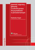 Jawność rozprawy głównej a ochrona prawa do prywatności w procesie karnym Jawność rozprawy głównej a ochrona prawa do prywatności w procesie karnym