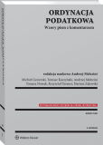 Ordynacja podatkowa. Wzory pism z komentarzem Ordynacja podatkowa. Wzory pism z komentarzem
