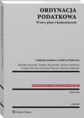 Ordynacja podatkowa. Wzory pism z komentarzem Ordynacja podatkowa. Wzory pism z komentarzem