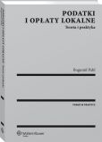 Podatki i opłaty lokalne. Teoria i praktyka Podatki i opłaty lokalne. Teoria i praktyka