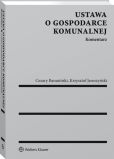 Ustawa o gospodarce komunalnej. Komentarz Ustawa o gospodarce komunalnej. Komentarz