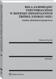 Rola samorządu terytorialnego w rozwoju odnawialnych źródeł energii (OZE) Rola samorządu terytorialnego w rozwoju odnawialnych źródeł energii (OZE)