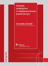 Zbrodnia ludobójstwa w międzynarodowym prawie karnym Zbrodnia ludobójstwa w międzynarodowym prawie karnym