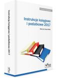 Instrukcje księgowe i podatkowe 2017 + CD Instrukcje księgowe i podatkowe 2017 + CD