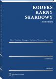 Kodeks karny skarbowy. Komentarz Kodeks karny skarbowy. Komentarz