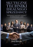 Skuteczne techniki idealnego sprzedawcy Skuteczne techniki idealnego sprzedawcy