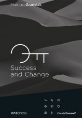 Success and Change Success and Change