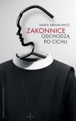 Zakonnice odchodzą po cichu Zakonnice odchodzą po cichu