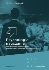 Psychologia nauczania Psychologia nauczania