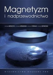 Magnetyzm i nadprzewodnictwo Magnetyzm i nadprzewodnictwo