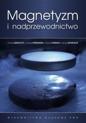 Magnetyzm i nadprzewodnictwo Magnetyzm i nadprzewodnictwo