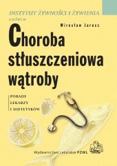 Choroba stłuszczeniowa wątroby Choroba stłuszczeniowa wątroby