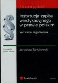 Instytucje zapisu windykacyjnego w prawie polskim. Wybrane zagadnienia Instytucje zapisu windykacyjnego w prawie polskim. Wybrane zagadnienia