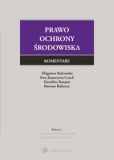 Prawo ochrony środowiska. Komentarz Prawo ochrony środowiska. Komentarz