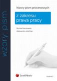 Wzory pism procesowych z zakresu prawa pracy Wzory pism procesowych z zakresu prawa pracy