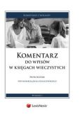 Komentarz do wpisów w księgach wieczystych Komentarz do wpisów w księgach wieczystych