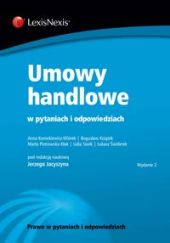 Umowy handlowe w pytaniach i odpowiedziach Umowy handlowe w pytaniach i odpowiedziach