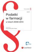 Podatki w farmacji w latach 2008-2013 Podatki w farmacji w latach 2008-2013
